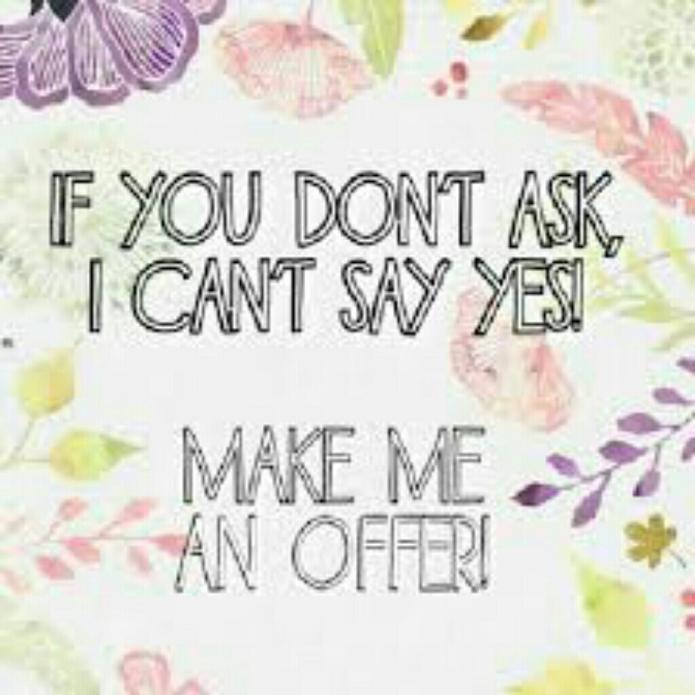 Dont be shy to ask me go ahead message me